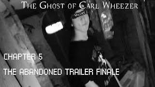 The Ghost Of Carl Wheezer Vol2 Chapter 5  The Abandoned Trailer Finale [upl. by Ariik]