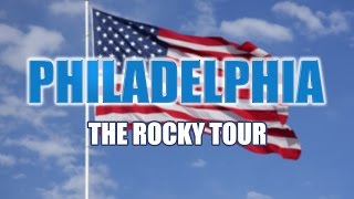 PHILADELPHIA  The Rocky Tour [upl. by Jeremiah]