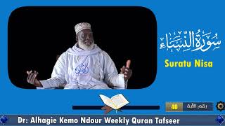 Dr Alhagie Kemo Ndour Weekly TafsirulQuran Suratu Nisa 23 from Ayah 40 [upl. by Nnoryt]