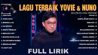 Yovie amp Nuno Full Lirik Full Album  Lagu Terbaik Yovie amp Nuno  Lagu Terpopuler Sepanjang Masa [upl. by Pollack]