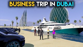 GTA 5  DUBAI BUSINESS TRIP 🤑  EP 23 Rich Life Series S02  GTA 5 MODS URDU [upl. by Esinrahs]