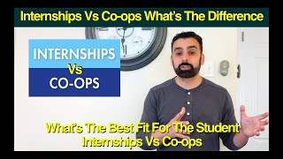 CoOp Programs Vs Internship Programs How They Work amp Which Is The Better Fit For The Student [upl. by Aicen996]