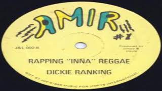 Dickie Ranking  Rapping Inna Reggae [upl. by Aerda152]