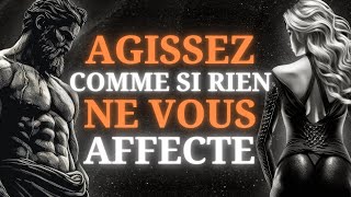 AGISSEZ COMME SI RIEN NE VOUS AFFECTE  Cest très puissant  Épictète stoïcisme [upl. by Nednyl]