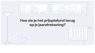 Hoe zie je het prijsplafond terug op je jaarafrekening  Vattenfall Nederland [upl. by Swords]