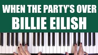 HOW TO PLAY WHEN THE PARTYS OVER  BILLIE EILISH [upl. by Iretak]