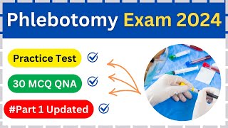 Phlebotomy Exam Practice Test 2024  30 MCQ Part 1 Phlebotomy [upl. by Assenyl861]