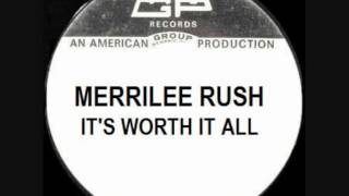 MERRILEE RUSH  ITS WORTH IT ALL [upl. by Dragde]