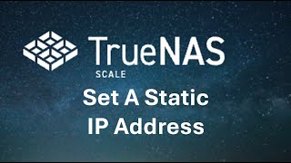 How To Set A Static IP Address on TrueNAS Scale PT 3 [upl. by Belamy]