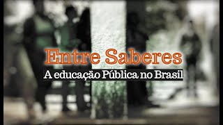 Entre Saberes  A educação pública no Brasil 2013  Documentário Completo [upl. by Novaat283]