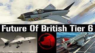 Future Of British Tier 6 Jets  War Thunder [upl. by Annayat]