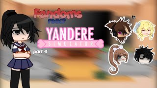 Fandoms react to YANDERE SIMULATOR  gcrv  part 4 [upl. by Sammer]