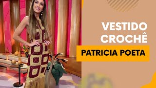 Vestido crochê Patrícia Poeta inspiração [upl. by Dnalram]