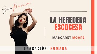 📚🔊AUDIONOVELA en español LA HEREDERA ESCOCESA narración humana [upl. by Ramalahs602]