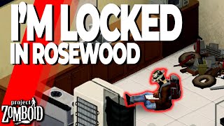 Project Zomboid But I cannot leave Rosewood  EP1 [upl. by Kerrie946]