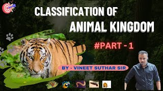 Classification Of Animal kingdom Part 1  By Vineet Suthar Sir [upl. by Aholla]