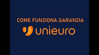 COME FUNZIONA GARANZIA UNIEURO  Guida [upl. by Oakley523]