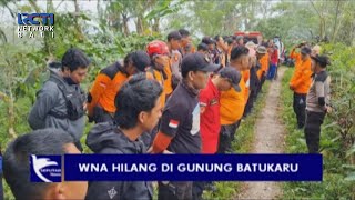 Mendaki Di Gunung Batukaru WNA Asal Perancis Dilaporkan Hilang [upl. by Ssepmet45]