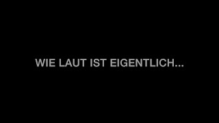 Wie laut ist eigentlich… [upl. by Arrek405]