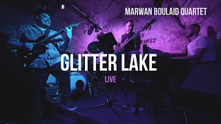 Marwan Boulaid Quartet  quotGlitter Lakequot Live [upl. by Acisse]