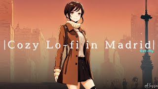 Lofi In Madrid  Music for lovers in a longdistance  Music to miss someone  Cozy afternoon [upl. by Akkim]