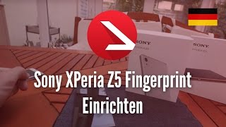 Sony XPeria Z5 Fingerprint Einrichten 4K UHD [upl. by Diannne]