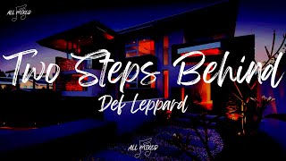 Def Leppard  Two Steps Behind Lyrics [upl. by Elocal]