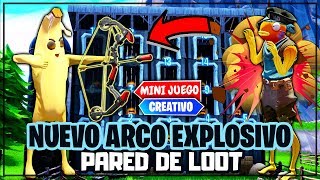 NUEVO ARCO EXPLOSIVO 💥 PARED DEL LOOT FORTNITE MINIJUEGOS [upl. by Ailedroc643]