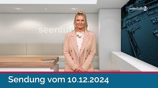 seenluft24 Sendung vom 10122024  komplett [upl. by Liatris51]