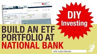 How to Build an ETF Portfolio at National Bank Direct Brokerage  DIY Investing with Justin Bender [upl. by Eisso]