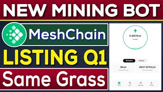 MeshChain New 101 Verified Mining Bot  MeshChain Listing Q1  MeshChain Same Grass  Rizwan Blouch [upl. by Thorr]