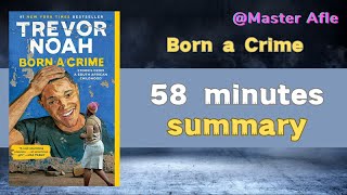 Summary of Born a Crime by Trevor Noah  58 minutes audiobook summary  Biographies Memoirs [upl. by Ruelu]