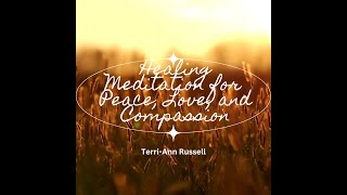 Healing meditation for Peace Love and Compassion [upl. by Adabel415]