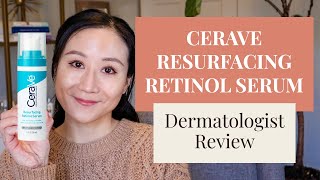 Dermatologist Reviews CeraVe Resurfacing Retinol Serum  Dr Jenny Liu [upl. by Anselme942]