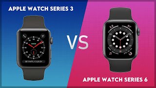 Apple Watch Series 3 vs Apple Watch Series 6 Comparison [upl. by Hasen]