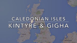 Caledonian Isles  Kintyre and Gigha [upl. by Rebna]