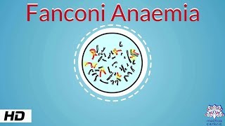 Fanconi anemia Causes Signs and Symptoms Diagnosis and Treatment [upl. by Layor]