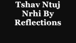 Tshav Ntuj Nrhi Reflections [upl. by Skyla]