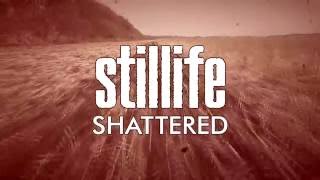 STILLIFE quotShatteredquot Lyrics Video [upl. by Goran]