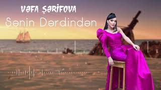 Vefa Serifova  Senin Derdinden 2021 Official Audio [upl. by Blood688]