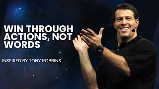 Achieving Through Actions Not Arguments TONNY ROBBINS BEST MOTIBATIONAL SPEECH [upl. by Saunders]