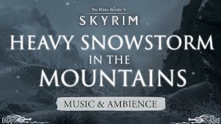 Heavy Snowstorm in the Mountains  Skyrim Winter Ambience  SkyrimElder Scrolls Music amp Ambience [upl. by Derna]