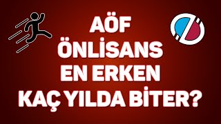 AÖF 2 Yıllık Önlisans Bölümleri En Erken Kaç Yılda Biter [upl. by Kcin]