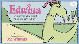 A Mo Willems Read Aloud for Kids 📖 Edwina The Dinosaur Who Didnt Know She Was Extinct [upl. by Nove212]