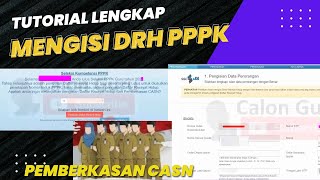 LENGKAP Tutorial Pengisian DRH PPPK Guru 2023 dari Awal Sampai Akhiri Proses Pengisian DRH PPPK 2023 [upl. by Chilson]