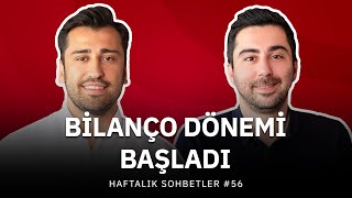 Bilanço Dönemi Başladı  Fintables Haftalık Sohbetler 56 [upl. by Jacquelynn]