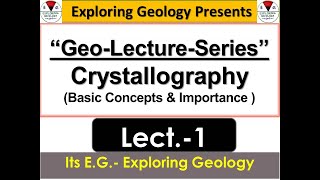 Concepts of Crystal and CrystallographyImportance of Crystallography in GeoSciences Fundamentals [upl. by Lomasi223]