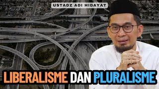 Ustadz Adi Hidayat Liberalisme dan Pluralisme [upl. by Vierno188]