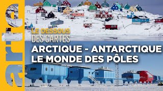 ArctiqueAntarctique  le monde des pôles  Le dessous des cartes  ARTE [upl. by Redyr961]