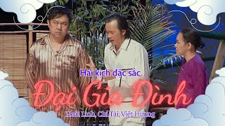 Cười xỉu với màn trình diễn hài hước của Hoài Linh Chí Tài trong vở hài kịch đặc sắc quotĐại Gia Đìnhquot [upl. by Teragram]